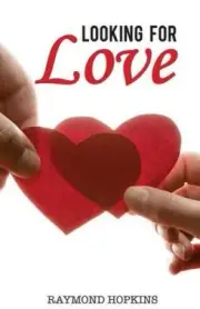 Looking for Love by Raymond Hopkins [Paperback, 84 pages]