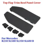 Convertible Top Flap Trim Roof Panel Cover For Mercedes R230 SL500 SL350 SL600 B