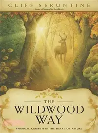 在飛比找三民網路書店優惠-The Wildwood Way ― Spiritual G