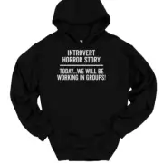 Introvert Horror Story Hooded Sweatshirt Funny Loner Humor Joke Hoodie