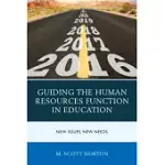 GUIDING THE HUMAN RESOURCES FUNCTION IN EDUCATION: NEW ISSUES, NEW NEEDS