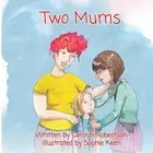 Two Mums by Carolyn Robertson (English) Paperback Book