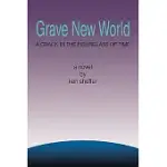 GRAVE NEW WORLD: A CRACK IN THE HOURGLASS OF TIME