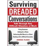 SURVIVING DREADED CONVERSATIONS: HOW TO TALK THROUGH ANY DIFFICULT SITUATION AT WORK/FLAGG【三民網路書店】