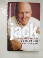 【書寶二手書T8／財經企管_KLB】JACK-STRAIGHT FROM THE GUT_JACK WELCH
