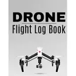 DRONE FLIGHT LOG BOOK: DRONE FLIGHT JOURNAL (8.5
