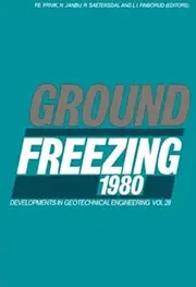 Ground Freezing 1980: Selected Papers from the Second International Symposium on Ground Freezing, Trondheim, Norway, 24-26 June 1980