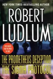 THE PROMETHEUS DECEPTION/ THE SIGMA PROTOCOL By Robert Ludlum **BRAND NEW**