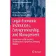 Legal-Economic Institutions, Entrepreneurship, and Management: Perspectives on the Dynamics of Institutional Change from Emerging Markets