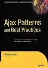 Ajax Patterns and Best Practices by Dr. Gross, Christian: New