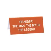 Desk Sign Small - Grandpa The Legend
