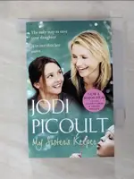 【書寶二手書T1／原文小說_G5M】MY SISTER'S KEEPER_JODI PICOULT