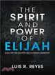 The Spirit and Power of Elijah ― God's End-time Solution for a Fatherless Generation