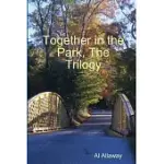 TOGETHER IN THE PARK, THE TRILOGY