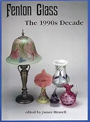 Fenton Glass: The 1990s Decade