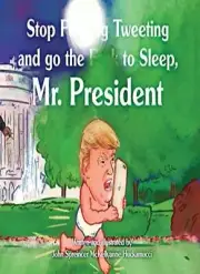 Stop F**king Tweeting and Go the F**k to Sleep, Mr. President