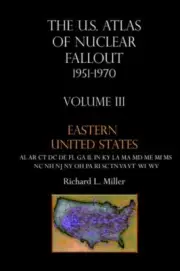 U.S. Atlas of Nuclear Fallout 1951-1970 Eastern U.S., Faia 9781881043287 New-,