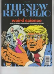 DONALD TRUMP NEW REPUBLIC MAGAZINE JUL AUG 2020 NO LABEL WEIRD SCIENCE