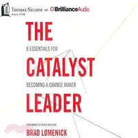 在飛比找三民網路書店優惠-The Catalyst Leader ─ 8 Essent