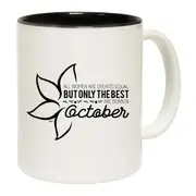 October Birthday All Women Are Created Equal Mug Cup