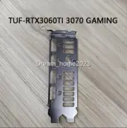 Bracket For ASUS TUF RTX 3050 RTX 3060 Ti RTX 3070 GAMING Graphics Video Card