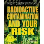 RADIOACTIVE CONTAMINATION AND YOUR RISK