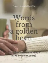 在飛比找博客來優惠-Words from a golden heart: Fro