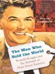 The Man Who Sold the World ─ Ronald Reagan and the Betrayal of Main Street America