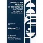 CONVERSATION ANALYSIS OF THERAPEUTIC DISCOURSE: THE PURSUIT OF A THERAPEUTIC AGENDA