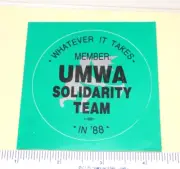 Coal Mining Sticker UMWA Solidarity Team Member Whatever It Takes in '88