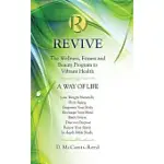 REVIVE: THE WELLNESS, FITNESS AND BEAUTY PROGRAM TO VIBRANT HEALTH