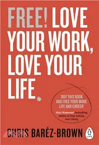 在飛比找三民網路書店優惠-Free!: Love Your Work, Love Yo