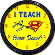 Superhero Teacher Super man I teach, what's your super power? Wall Clock New 10"
