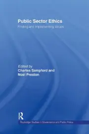 Public Sector Ethics: Finding and Implementing Values by Noel Preston (English)