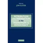 RETRIBUTION AND REPARATION IN THE TRANSITION TO DEMOCRACY