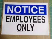 CONDOR Notice Sign, Employees Only, 34GL44, Vinyl (G)