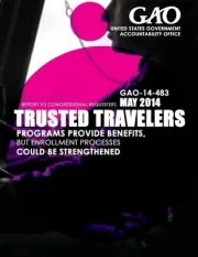 Trusted Travelers: Programs Provide Benefits, but Enrollment Processes Could Be