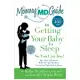 The Mommy MD Guide to Getting Your Baby to Sleep So You Can Too!: More Than 400 Tips That 38 Doctors Use to Get Their Kids to Sl
