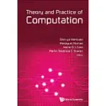 THEORY AND PRACTICE OF COMPUTATION: PROCEEDINGS OF WORKSHOP ON COMPUTATION: THEORY AND PRACTICE WCTP2014