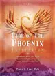 Fire of the Phoenix Initiation ― Transform Your Life With the Ancient Spiritual Wisdom of India, Australia, and Peru