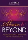 Above and Beyond: 365 Meditations for Transcending Chronic Pain and Illness: New