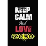 KEEP CALM AND LOVE ZOBO: FUNNY LINED NOTEBOOK/JOURNAL 100 PAGES (6