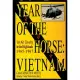 Year of the Horse: Vietnam-1st Air Cavalry in the Highlands 1965-1967