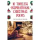 Ten Timeless Inspirational Christmas Poems For the Holyday Season: A Collection of Poetry For Christmas by Anne Brontë, Eliza Cook, William Makepeace