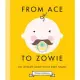 From Ace to Zowie: The Ultimate Guide to Hip Baby Names