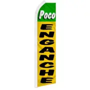 10 x "POCO ENGANCHE" advertising super flag swooper banner business sign gy