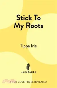 在飛比找三民網路書店優惠-Stick to My Roots