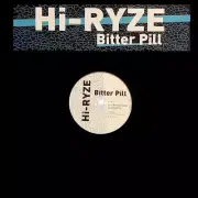 Hi-Ryze - Bitter Pill (12")