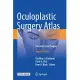 Oculoplastic Surgery Atlas: Cosmetic Facial Surgery
