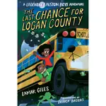 THE LAST CHANCE FOR LOGAN COUNTY (A LEGENDARY ALSTON BOYS 3)/LAMAR GILES《VERSIFY》【禮筑外文書店】